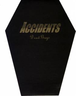 The Accidents : Dead Guys